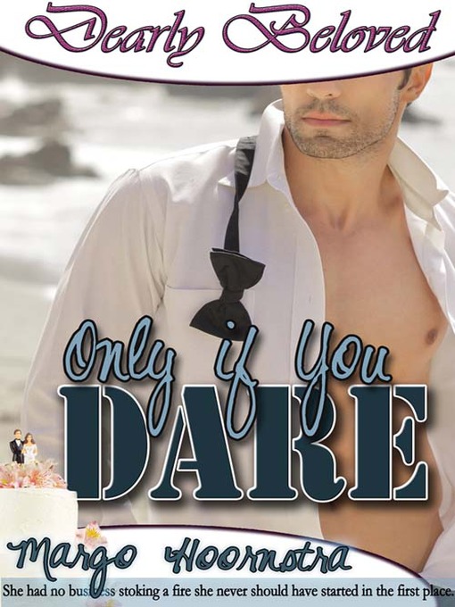 Title details for Only If You Dare by Margo Hoornstra - Available